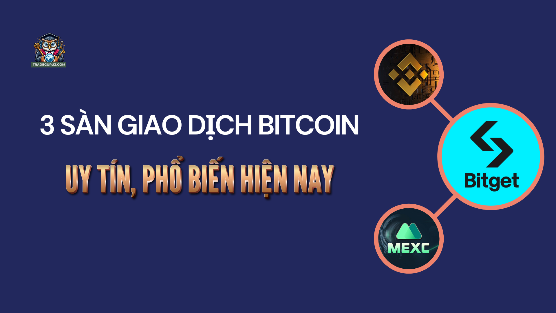 3 sàn giao dịch tiền điện tử uy tín hiện nay